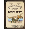 Ilustrovaná kniha: Dinosaury - Tom Jackson
