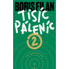 Tisíc Páleníc 2 - Boris Filan