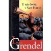 U nás doma v New Honte - Grendel Lajos