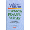 Nekonečný pramen vaší síly - Dr. Joseph Murphy