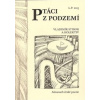 Ptáci z podzemí - kol., Vladimír Stibor
