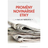 Proměny novinářské etiky