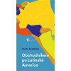 Obchodníkem po Latinské Americe