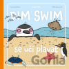 Dim Swim se učí plavat - Linda Kolaříková, Edita Makovcová, Lenka Dřízhalová (ilustrátor)