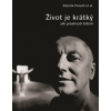 Život je krátký jak prásknutí bičem - Potužil Zdeněk