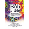 Bůh v těle - Martin W. Ball