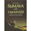 Šumava ještě tajemnější - Veronika Rubínková