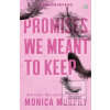 Promises We Meant To Kee… (Monica Murphy)