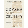 Odvaha nebýt oblíbený