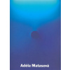 Adéla Matasová (Charlotta Kotíková, Jiří Fiala, Jiří Machalický)