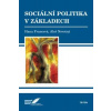 Sociální politika v základech - Hana Francová, Aleš Novotný