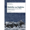Babičky na bigbítu (Otto Polouček)