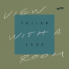 LAGE, JULIAN - VIEW WITH A ROOM LP