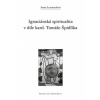 Ignaciánská spiritualita v díle kard Tomáše Špidlíka - Lexmaulová Anna