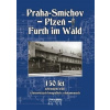 150 let železniční trati Praha-Smíchov - Plzeň - Furth im Wald v historických fotografiích a dokumentech - Maurenz Jiří, Jaroslav Kocourek, Miroslav Petr, Simbartl Václav