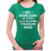 Fajntričko Vtipné tričko - Nič neodkladám na zajtra, Farba zelená, Strih/ Variant Dámsky