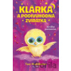 Klárka a podivuhodná zvířátka: Sůvička pomocnice - Tom Huddleston, Sophy Williams (ilustrátor)