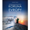 Koruna Evropy - rozšířené vydání - Jaromír Zaoral