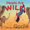 People Are Wild - Margaux Meganck