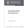 Mezinárodní soudnictví 2 vydání - Kyselovská Drličková Havlíček Hudecová Králíček Trávníčková Valdhans
