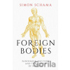 Foreign Bodies - Simon Schama