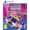 You Suck at Parking (PS5)