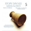 Stopy dávnej minulosti 5 (5.) - Pavel Dvořák