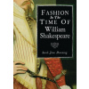 Fashion in the Time of William Shakespeare