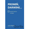 Promiň, Darwine... - Leoš Přikryl