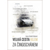 Velká cesta kilem za Čingischánem - Daniel Urban, Jana Urbanová