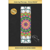 Bookmark Coloring Book: Art Therapy for Adults - Stress Relieving Mandala Design - Create and Crop Your Own Bookmarks - Reduce Anxiety - Bonus (Inspired Colors)(Brožovaná)