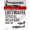 Luftwaffe Special Weapons 1942-45