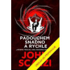 Padouchem snadno a rychle - Scalzi John