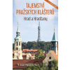 Tajemství pražských klášterů: Hrad a Hradčany - Josef Pepson Snětivý