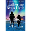 Life, Loss, and Puffins - Catherine Ryan Hyde