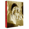 P - Bals : Legendary Costume Balls of the Tw - Nicholas Foulkes
