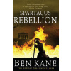 Spartacus: Rebellion - Ben Kane