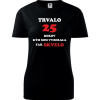 Čierne dámske tričko trvalo 25 rokov - darček k 25 narodeninám pre kamarátku XXL