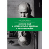 Injekce Irmě a interpretační delirium v psychoanalýze