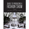 Guide to Producing a Fashion Show
