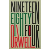 Nineteen Eighty-Four - George Orwell, Granta Books
