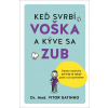 Keď svrbí voška a kýve sa zub - Vitor Gatinho