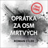 Oprátka za osm mrtvých - Cílek Roman - Kroc Vladimír