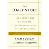 The Daily Stoic : 366 Meditations on Wis - Holiday Ryan