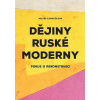 Dějiny ruské moderny - Zadražilová Miluše, Machoninová Alena (ed.)