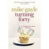 Turning Forty - Mike Gayle, Hodder Paperbacks