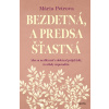 Bezdetná, a predsa šťastná - Mária Petrova