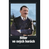 Hitler ve svých horách