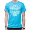 Fajntričko Vtipné tričko - Nič neodkladám na zajtra, Farba tyrkysová modrá, Strih/ Variant Pánsky/UNISEX