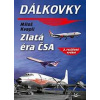 DÁLKOVKY Zlatá éra ČSA třetí doplněné vydání - Kvapil Miloš
